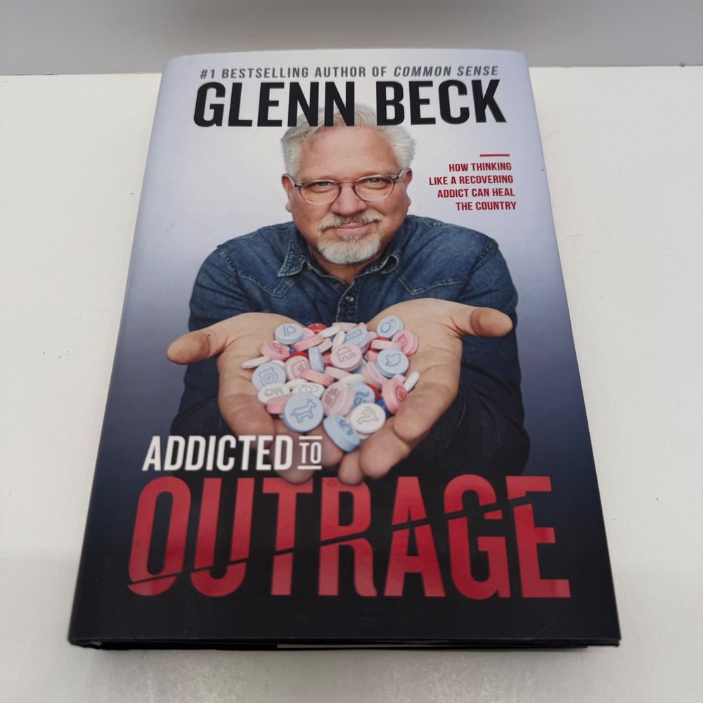 Addicted to Outrage Glenn Beck Hardcover First Edition 2018 Political Science